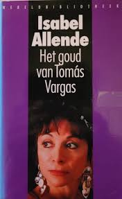 Het goud van TomÃ¡s Vargas, Isabel Allende