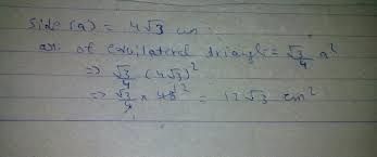 Likewise the question how many meter in 4.3 centimeter has the answer of 0.043 m in 4.3 cm. Find The Area Of An Equilateral Triangle With Side 4 Root 3 Cm Brainly In