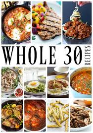 Perfectly awesome saturday night dinner recipes from whole tandoori chicken to fried cheese buns and barbecue lamb. 50 Of The Best Whole30 Recipes A Dash Of Sanity