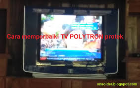 Check spelling or type a new query. Langkah Cepat Memperbaiki Tv Polytron Protek Onsolder