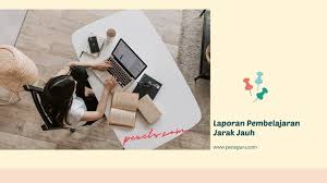 Adapun berikut ini adalah tiga contoh rpp 1 lembar jenjang sd kelas 2 semester 2: Begini Contoh Format Laporan Pembelajaran Jarak Jauh Daring 2020