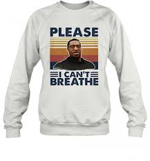 Want to discover art related to georgefloyd? George Floyd Please I Can T Breathe Vintage T Shirt Trend T Shirt Store Online