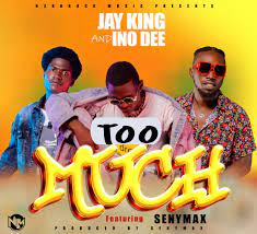 Ino Dee & Jay King-ft. Senymax-Too much_www.voxmusicplay.co - vox music play