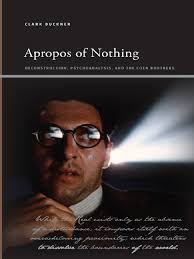 Clark Buckner Apropos of Nothing Deconstruction Psychoanalysis and The Coen  Brothers