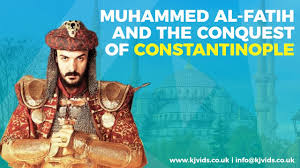 Muhammed Al Fatih And The Conquest Of Constantinople Youtube