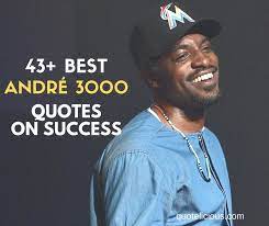 We did not find results for: 43 Best Andre 3000 Quotes Sayings On Success With Pictures