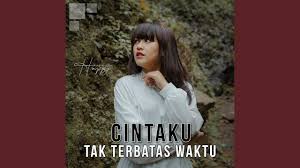 Lirik Lagu Cintaku Tak Terbatas Waktu Yang Dinyanyikan Ulang Oleh Happy Asmara Sonora Id