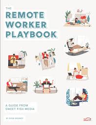 The Remote Worker Playbook: A Guide From Sweet Fish Media