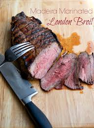 Madeira Marinated London Broil Carrie S Experimental Kitchen Recipe London Broil Food Recipes