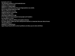 Thoughts of harming or killing yourself 2. Wellbutrin Sr 150 Mg To Stop Smoking Ppt Download