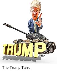 25 Best Memes About Trump Tank Trump Tank Memes