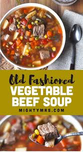 Old Fashioned Vegetable Beef Soup Recipe Beef Soup Recipes Vegetable Soup Recipes Beef Soup