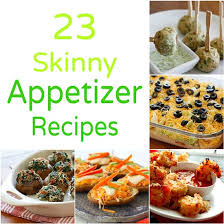 Looking for healthy low calorie appetizers? 23 Skinny Appetizer Recipes