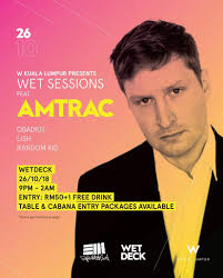 WET Sessions feat. Amtrac em Wet Deck at W Hotel, Kuala Lumpur