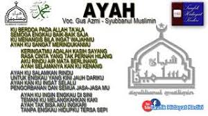 Anda mengetahui judul dan nama penyanyi. Teks Ayah Gus Azmi Askandar Syubbanul Muslimin Asli Bikin Baper Youtube