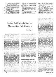 By transformation, these cells might loose some of their original properties and establish permanent growth. Amino Acid Metabolism In Mammalian Cell Cultures Science