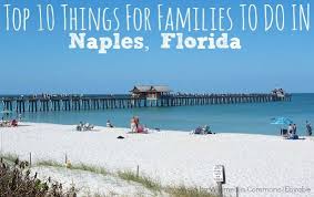 Top 10 Things To Do In Naples Florida For Families Naples Florida Visit Florida Florida Vacation
