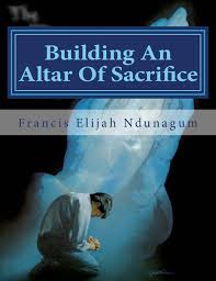There are some common altar types: Building An Altar Of Sacrifice Your Gateway Into God S Mighty Presence Ndunagum Francis Elijah Jogo Joshua 9781492921752 Amazon Com Books
