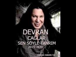 Devran Caglar Sen Soyle Tanrim 2015 Hdd Youtube