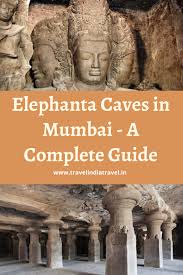elephanta caves entry fee timings history nearby attractions in 2020 world heritage sites india travel unesco world heritage site