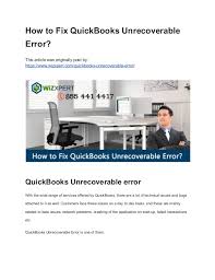Maybe you would like to learn more about one of these? How To Fix Quick Books Unrecoverable Error