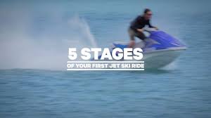 How many jet skis do you have? The 5 Stages Of Your First Jet Ski Ride Youtube