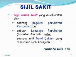 Jika hasil pemeriksaan dokter menganjurkan untuk perawatan intensif atau istirahat selama beberapa hari. Perintah Am Bab C Cuti