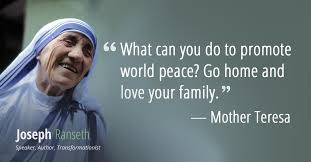 15 Mother Teresa Quotes To Cultivate Love And Compassion Joseph Ranseth Mother Teresa Quotes World Peace Quotes Mother Theresa Quotes