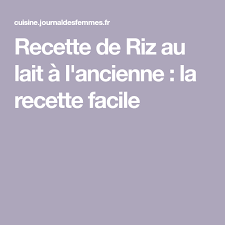 Recette De Riz Au Lait A L Ancienne Resep