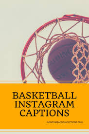  100 Best Basketball Instagram Captions Funny Good Cute Cool Basketball Ig Captions Instagram Captions Basketball Captions Captions