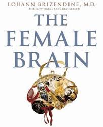 In her book, her main thesis is that women's behavior is not the same as men. The Female Brain Quotes Quotesgram