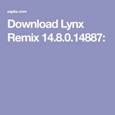 Download and install rig lynx v5.2 for android. Download Lynx Remix 14 8 0 14887 In 2021 Remix Android Emulator Lynx