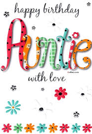 Auntie Birthday Greetings For Aunt Happy Birthday Auntie With Love Happy Birthday Aunt Happy Birthday Auntie Birthday Wishes For Aunt