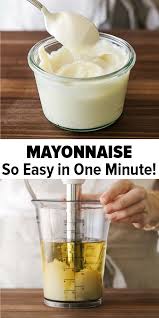 How To Make Mayonnaise Mayonnaise Recipe Homemade Mayonnaise Recipe Homemade Mayonnaise
