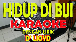 Lagu bergenre pop ini dirilis pada 1970 dan disertakan dalam album bertajuk tembang manis. Hidup Di Bui Karaoke Syam D Lioyd Karaoke Ii Lirik Ii Hd Youtube
