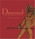 Damned : An Illustrated History of the Devil by Robert Muchembled ...