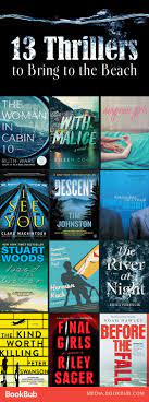 13 Thriller Books To Add To Your Summer Reading List These Novels Feature Suspense Mystery Crime And Suspense Books Suspense Books Thrillers Thriller Books