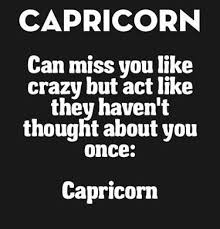 However, maybe scorpio and pisces are the lady's safest bet. 11 Tips Of How To Make A Capricorn Man Miss You With Quotes