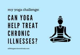 Create a personalized feed and bookmark your favorites. My Yoga Challenge Can Yoga Help Treat Chronic Illnesses All Things Endometriosis And More