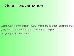 Dalam konsep governance, pemerintah hanya menjadi salah satu actor dan tidak selalu menjadi aktor yang menentukan. 2 Penjelasan Tentang Good Governance Masyarakat Madani Serta Kenapa Keduanya Diperlukan Dalam Brainly Co Id