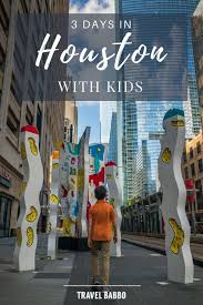 Three Days In Houston With Kids Houston Travel Travel With Kids Houston Vacation