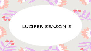 It was originally announced that it was to be the lucifer season 5 part 2 trailer: Lucifer Season 5 Part 2 Release Date On Netflix Cast And Trailer