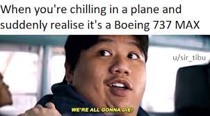 We Re All Gonna Die Boeing 737 Max We Re All Gonna Die Know Your Meme