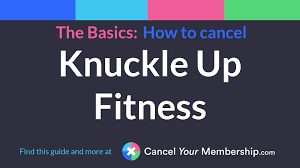 knuckleup fitness cancel your membership