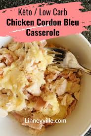 Low Carb Chicken Cordon Bleu Casserole Recipe Rotisserie Chicken Recipes Leftover Chicken Recipes Healthy Low Carb Easy Dinner Recipes Crockpot