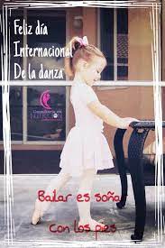 Imágenes con frases para regalar en el día de la danza. Feliz Dia Internacional De La Danza Bailarinas Danza Baile