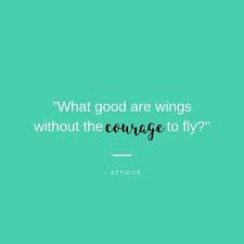 What Good Are Wings Without The Courage To Fly Step Out Of Fear Take Courage And Fly F Marketing Strategy Social Media Motivation Personal Development Books