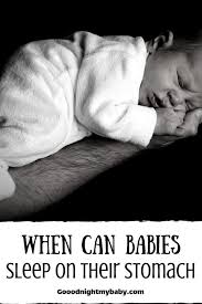 What You Need To Know About Babies Sleeping On Their Stomach Goodnight My Baby Sleep Training Baby Newborn Baby Sleep Baby Sleep Advice