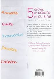 5 Droles De Soeurs En Cuisine Les Recettes Jacotte Duhamel Livres Furet Du Nord