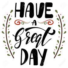 Download have a great day images and photos. Have A Great Day Type Greeting Card With Hand Drawn Lettering Royalty Free Cliparts Vectors And Stock Illustration Image 92143980